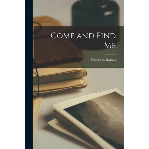 Come and Find Me