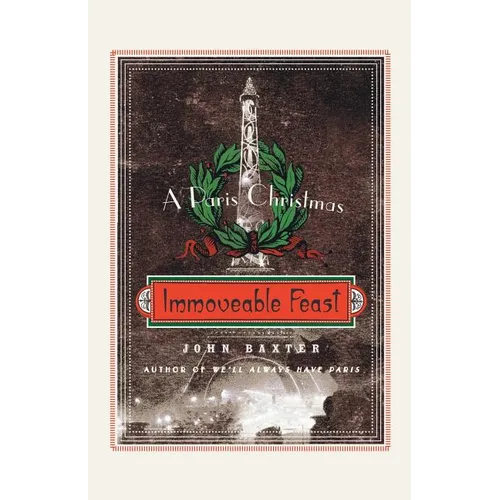 Immoveable Feast: A Paris Christmas