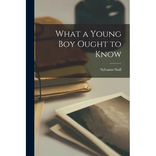 What a Young Boy Ought to Know