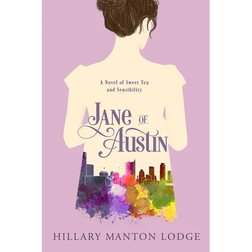 Jane of Austin: A Novel of Sweet Tea and Sensibility