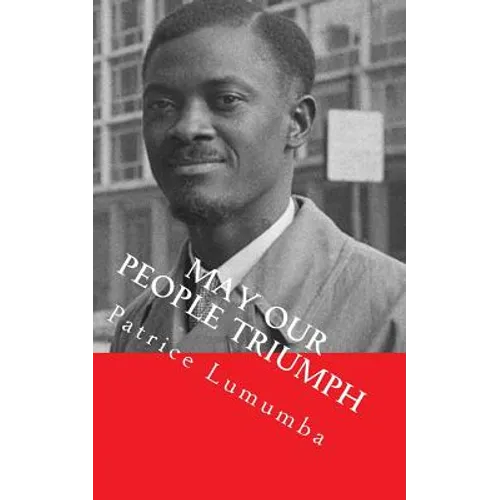 May our People Triumph: Poem, Speeches & Interviews
