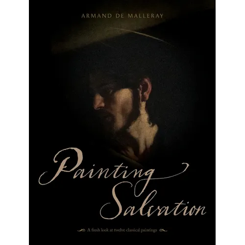 Painting Salvation: A fresh look at twelve classical paintings