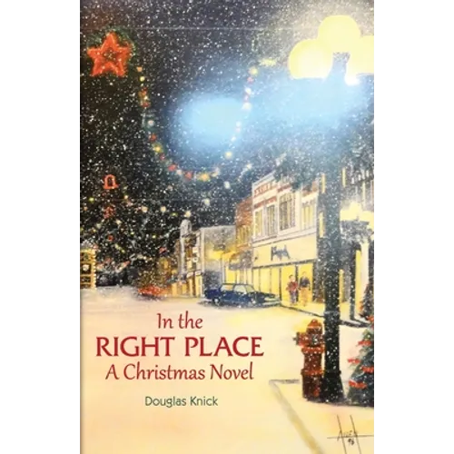 In the Right Place: A Christmas Novel
