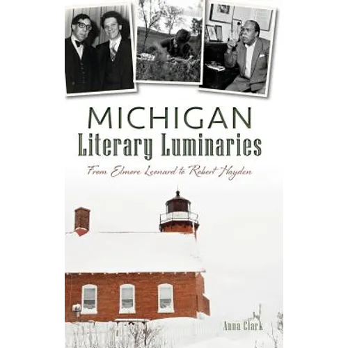Michigan Literary Luminaries: From Elmore Leonard to Robert Hayden