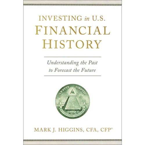 Investing in U.S. Financial History: Understanding the Past to Forecast the Future
