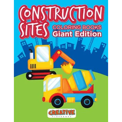 Construction Sites Coloring Books Giant Edition