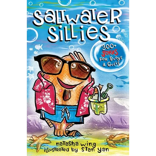 Saltwater Sillies: 300+ Jokes for Buoys and Gulls