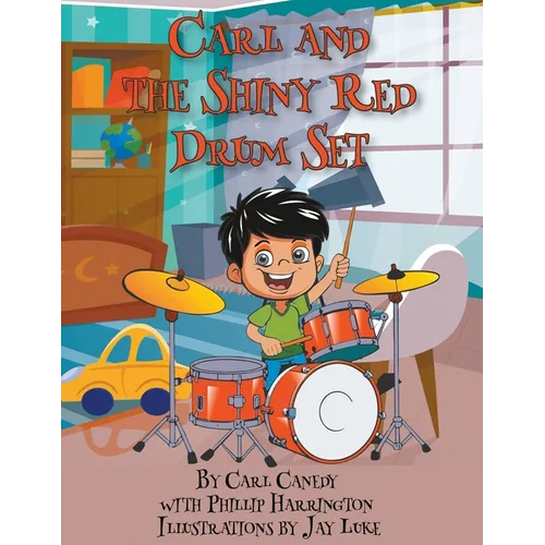 Carl and the Shiny Red Drum Set
