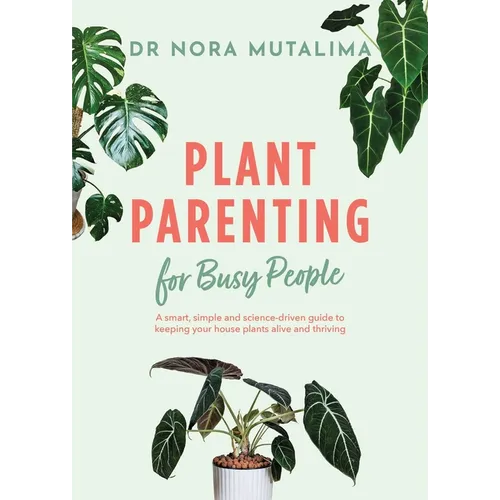 Plant Parenting for Busy People