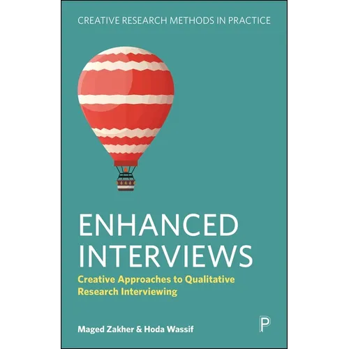 Enhanced Interviews: Creative Approaches to Qualitative Research Interviewing