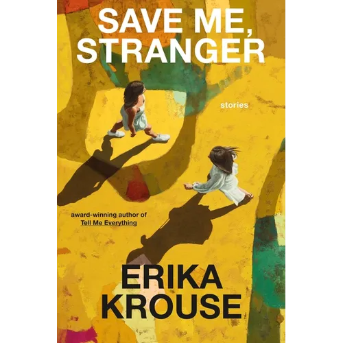 Save Me, Stranger: Stories