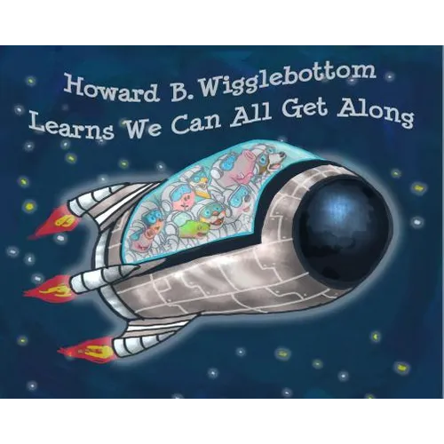 Howard B. Wigglebottom Learns We Can All Get Along