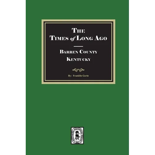 The Times of Long Ago: BARREN County, Kentucky