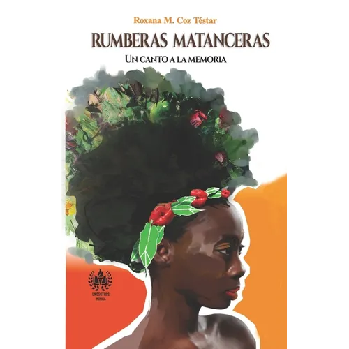 Rumberas matanceras: Un canto a la memoria