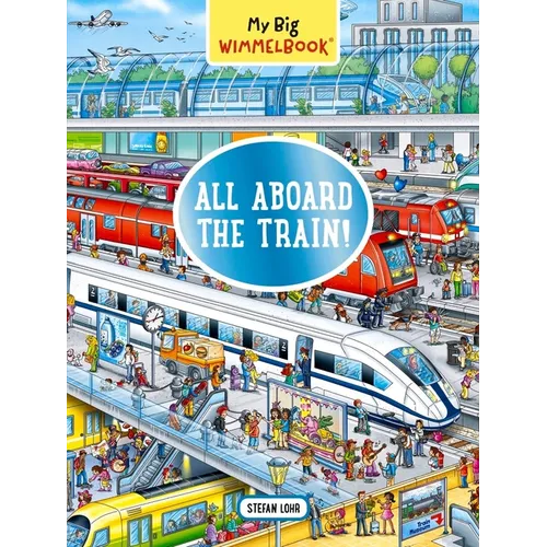 My Big Wimmelbook(r) - All Aboard the Train!: A Look-And-Find Book (Kids Tell the Story)