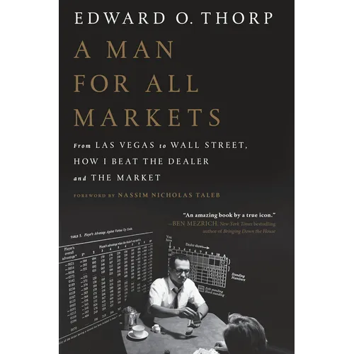 A Man for All Markets: From Las Vegas to Wall Street, How I Beat the Dealer and the Market