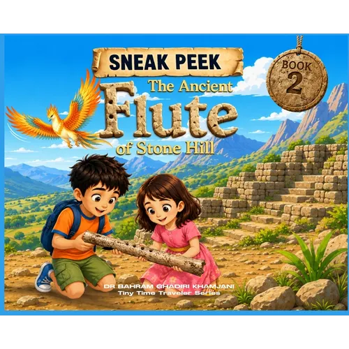 The Ancient Flute of Stone Hill (Tiny Time Traveler Series - Book 2)