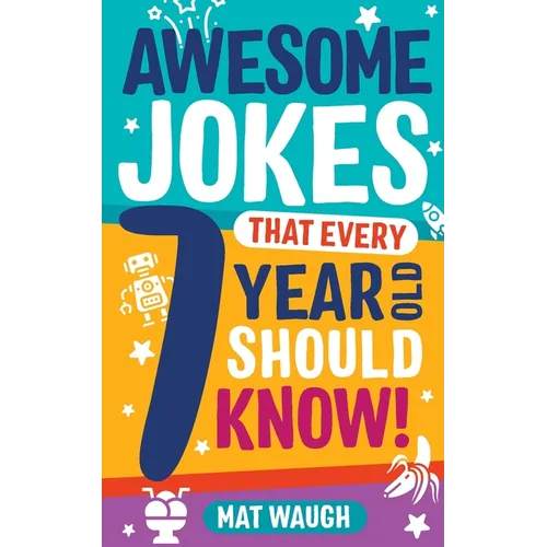 Awesome Jokes That Every 7 Year Old Should Know!