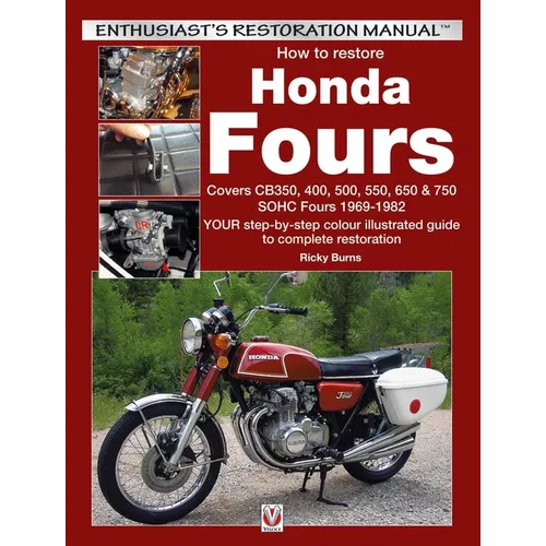 How to Restore Honda Sohc Fours: Your Step-By-Step Colour Illustrated Guide to Complete Restoration