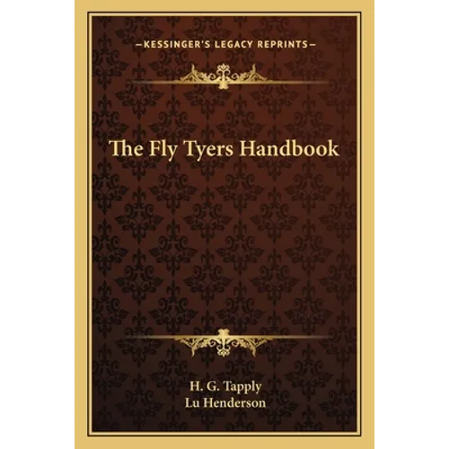 The Fly Tyers Handbook