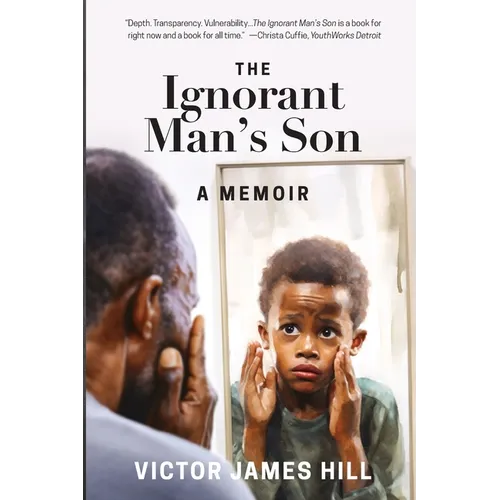 Ignorant Man's Son: A Memoir