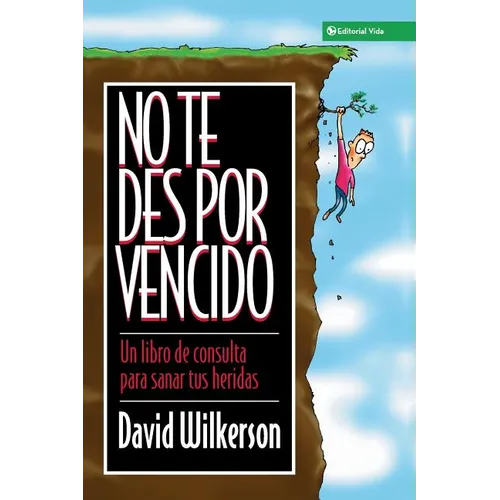 El No Te Des Por Vencido: Un Libro de Consulta Para Sanar Sus Heridas