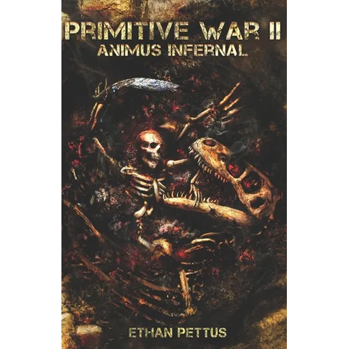 Primitive War 2: Animus Infernal