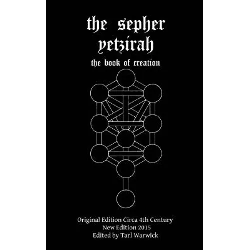The Sepher Yetzirah: The Book of Creation