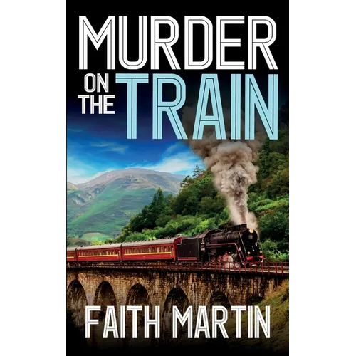 MURDER ON THE TRAIN a gripping crime mystery full of twists