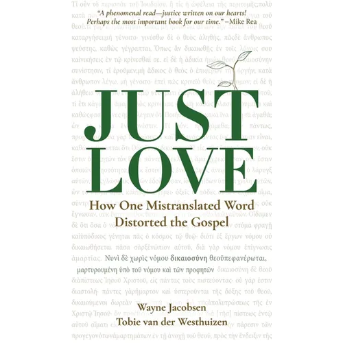 Just Love: How One Mistranslation Distorted the Gospel