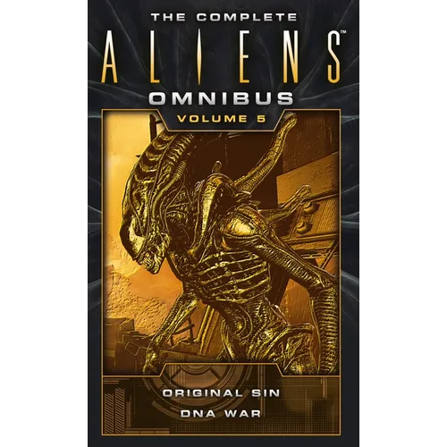 The Complete Aliens Omnibus: Volume Five (Original Sin, DNA War)