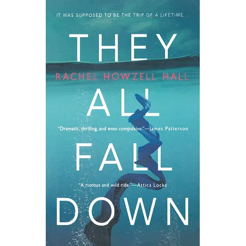 They All Fall Down: A Thriller