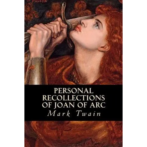 Personal Recollections of Joan of Arc