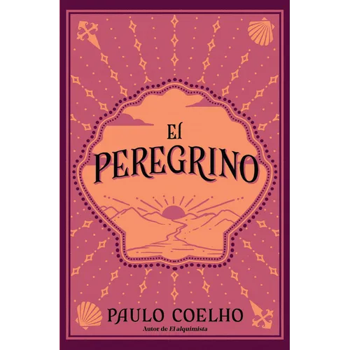 El Peregrino (Edición Conmemorativa 35 Aniversario) / The Pilgrimage 35th Anniversary Commemorative Edition - Paperback