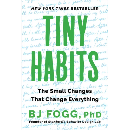 Tiny Habits: The Small Changes That Change Everything
