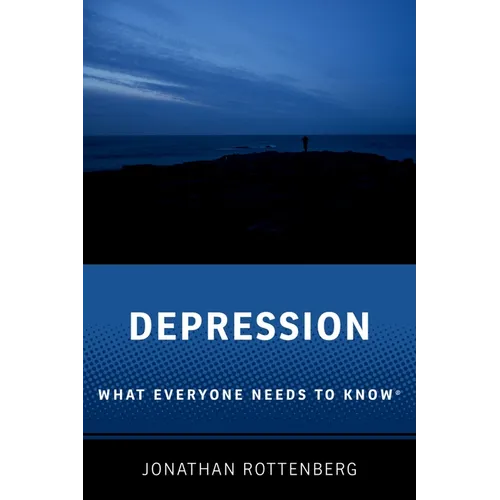 Depression: What Everyone Needs to Know(r)