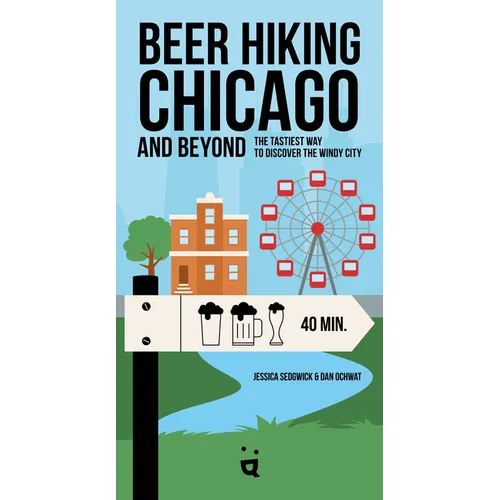 Beer Hiking Chicago: The Tastiest Way to Discover the Windy City