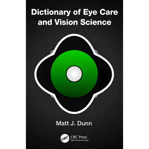 Dictionary of Eye Care and Vision Science