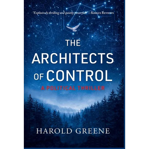 The Architects of Control: A Political Thriller