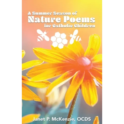 A Summer Season of Nature Poems for Catholic Children