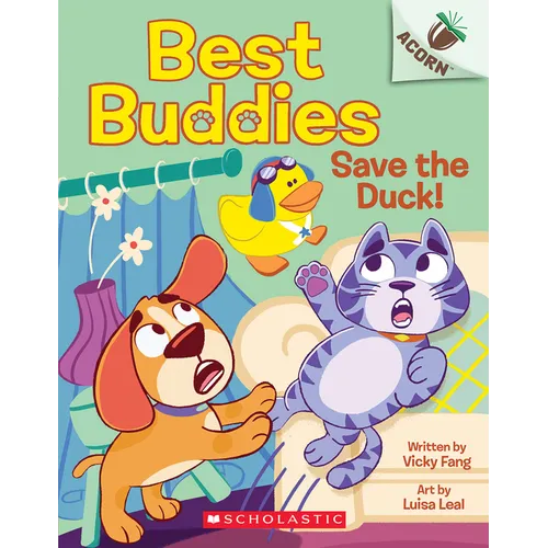 Save the Duck!: An Acorn Book (Best Buddies #2): Volume 2