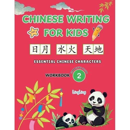 Chinese Writing for Kids: Essential Chinese Characters Workbook 2 (Characters 101-200): Learn and Practice Mandarin Writing for Beginners