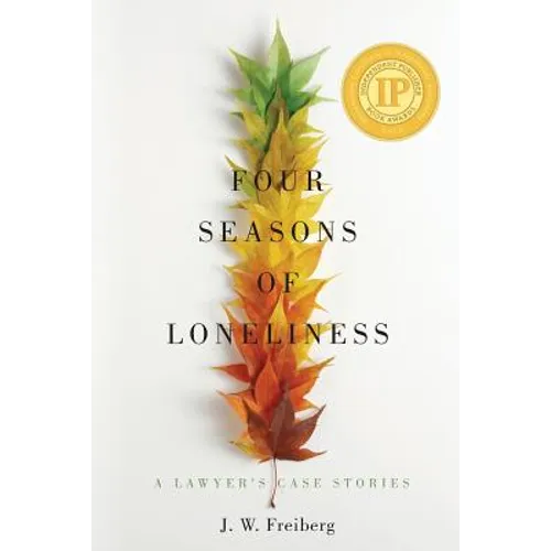 Four Seasons of Loneliness: A Lawyer's Case Stories