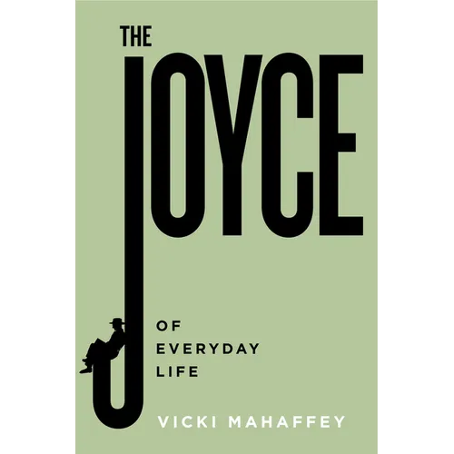 The Joyce of Everyday Life