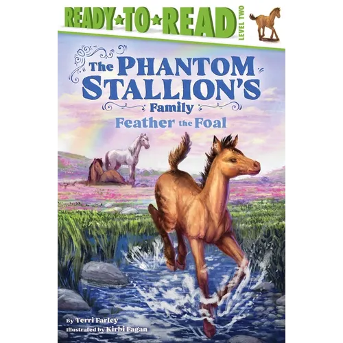 Feather the Foal: Ready-To-Read Level 2
