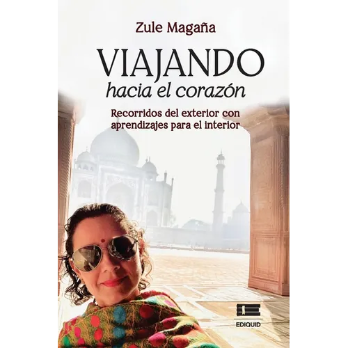 Viajando hacia el corazón: Recorridos al exterior con aprendizajes para el interior
