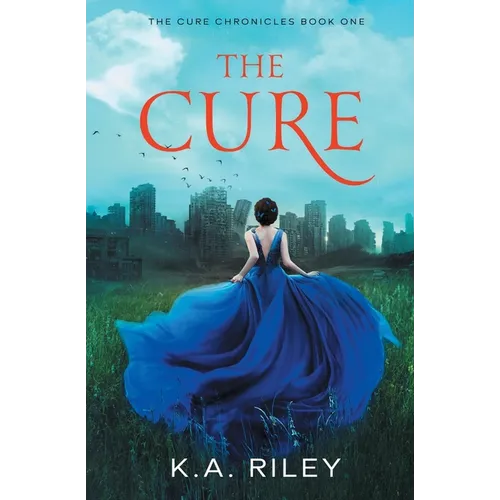 The Cure: A Young Adult Dystopian Novel