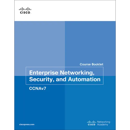 Enterprise Networking, Security, and Automation Course Booklet (Ccnav7)