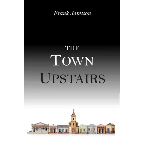 The Town Upstairs