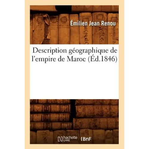 Description Géographique de l'Empire de Maroc (Éd.1846)